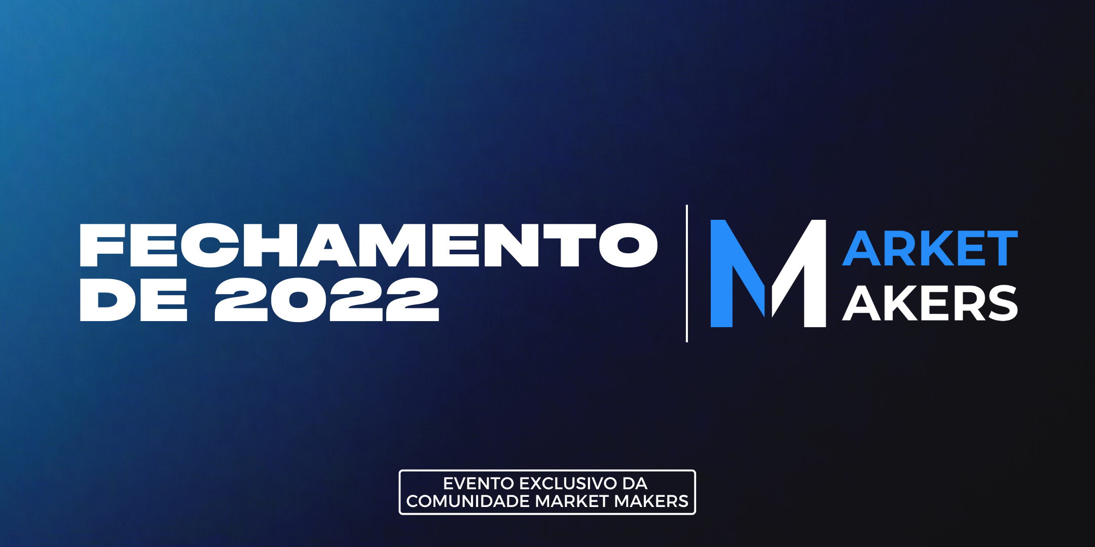 Evento de fim de ano Market Makers